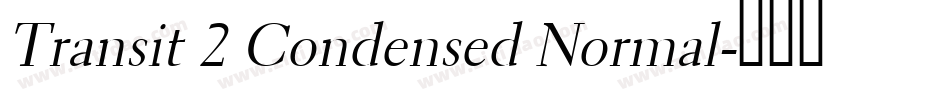 Transit 2 Condensed Normal字体转换